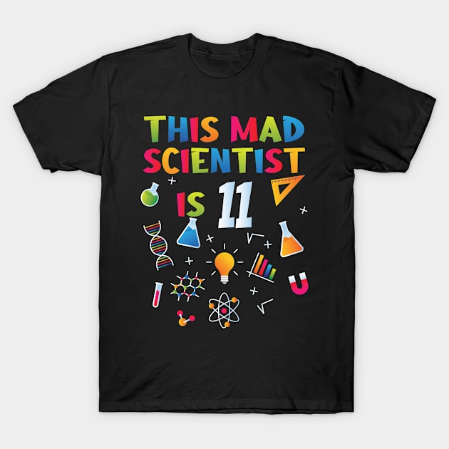 This Mad Scientist Is 11 - 11th Birthday - Science Birthday T-Shirt by Peco-Designs